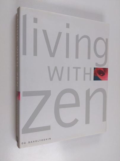 Ou Baholyodhin : Living with zen