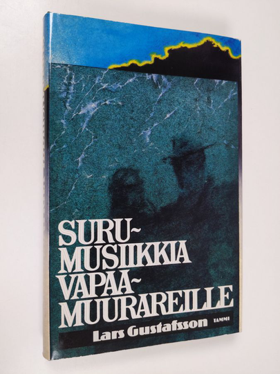 Lars Gustafsson : Surumusiikkia vapaamuurareille
