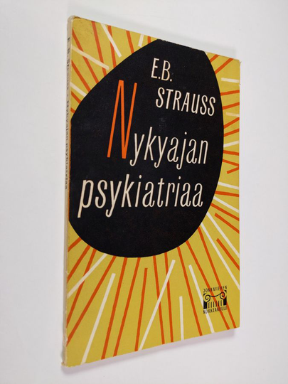 E. B. Strauss : Nykyajan psykiatriaa