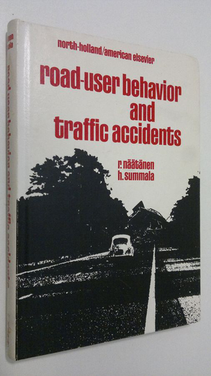 Risto Näätänen : Road-user behaviour and traffic accidents
