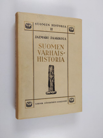 Jalmari Jaakkola : Suomen varhaishistoria : heimokausi ja "kalevala-kulttuuri"