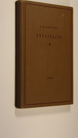 Ivar A. Heikel : Tyylitaito : kirjallisen esityksen opas