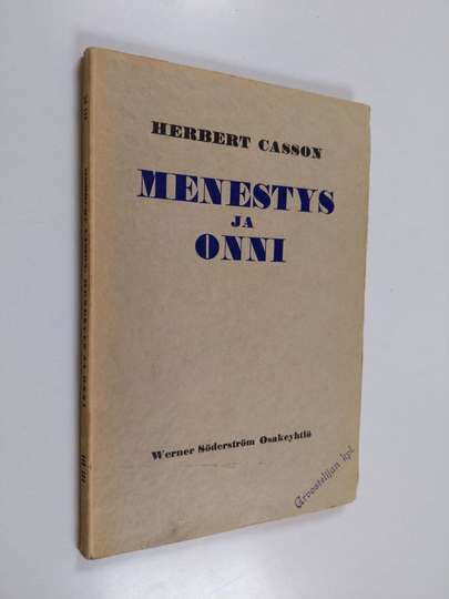 Herbert N. Casson : Menestys ja onni