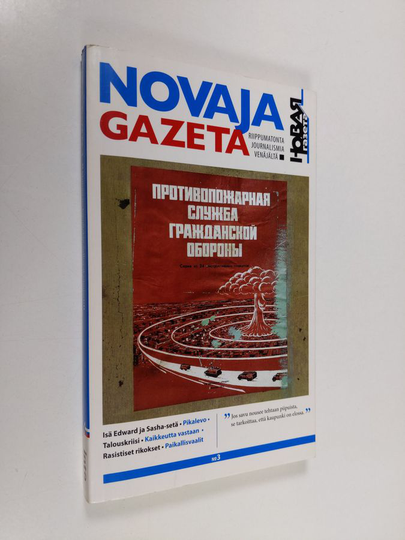 Novaja Gazeta 3 : "Milloin ne lopultakin sulkevat suunsa?!"