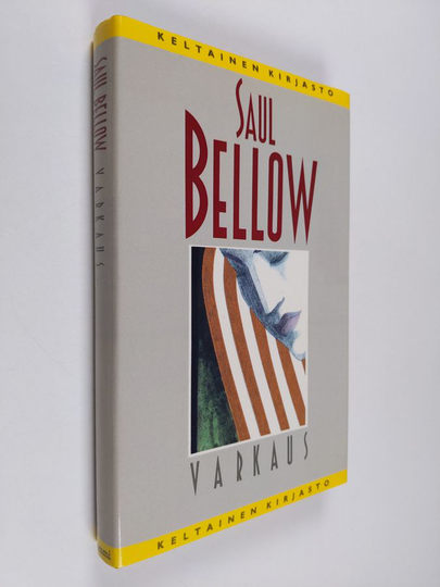 Saul Bellow : Varkaus