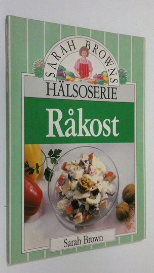 Sarah Brown : Råkost