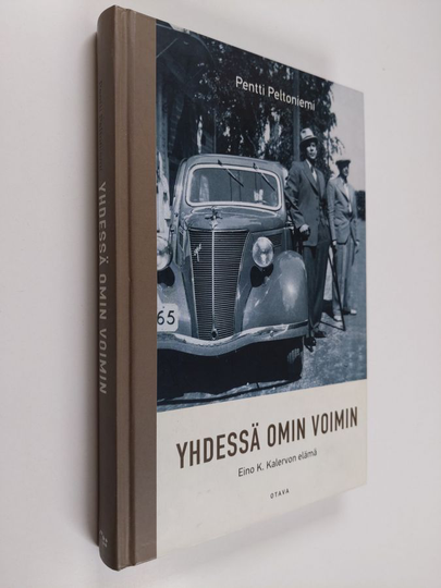 Pentti Peltoniemi : Yhdessä omin voimin : Eino K. Kalervon elämä