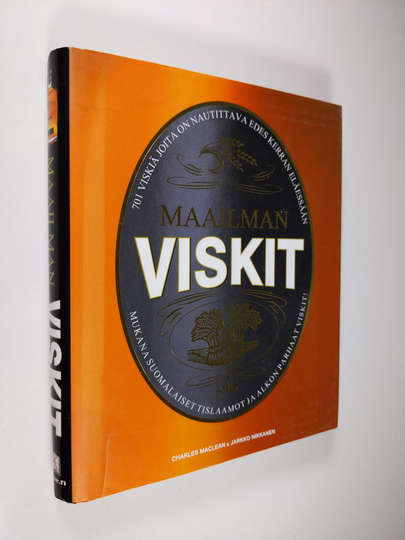 Maailman viskit : 701 viskiä, joita on nautittava edes kerran eläessään