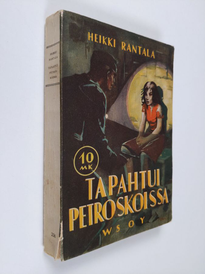 Heikki Rantala : Tapahtui Petroskoissa : seikkailuromaani