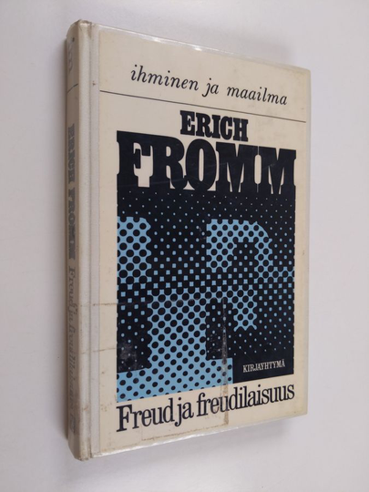 Erich Fromm : Freud ja freudilaisuus