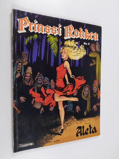 Harold R. Foster : Prinssi Rohkea 5 : Aleta