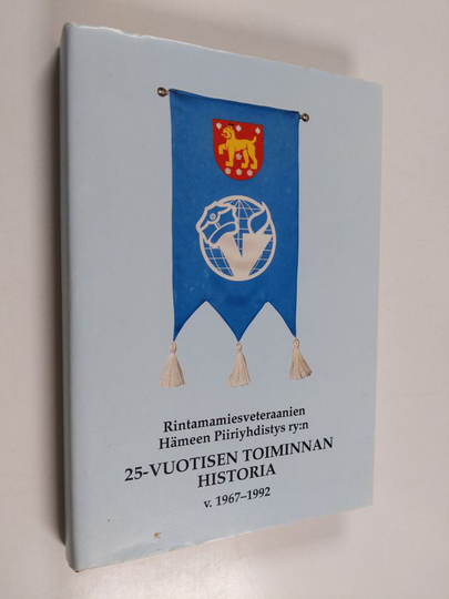 Juha Salmenheimo : Rintamamiesveteraanien Hämeen piiriyhdistys ry:n 25-vuotisen toiminnan historia v. 1967-1992