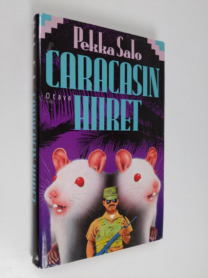 Pekka Salo : Caracasin hiiret : jännitysromaani