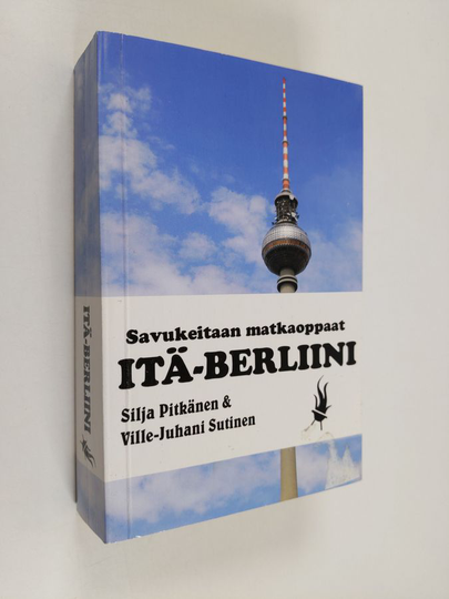 Silja Pitkänen : Itä-Berliini : opas kaupunkiin ja kulttuuriin