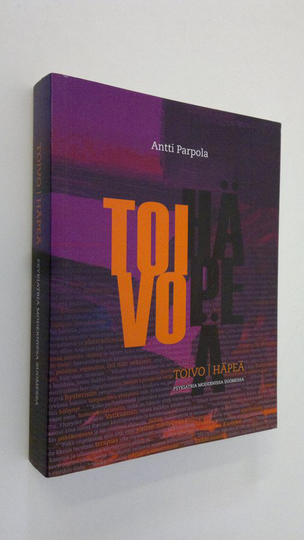 Antti Parpola : Toivo | häpeä : psykiatria modernissa Suomessa