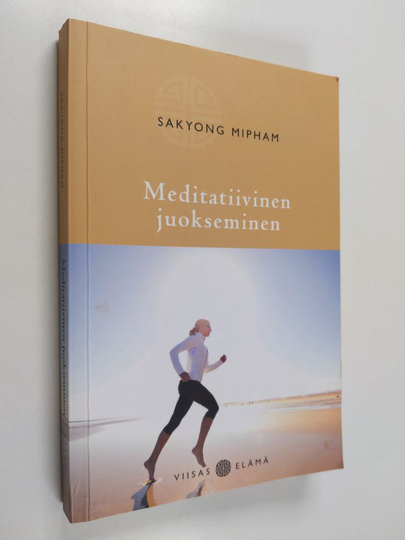 Sakyong Mipham : Meditatiivinen juokseminen