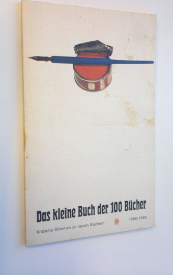 Dieter Latmann (toim.) : Das kleine Buch der 100 Bucher - Kritische Stimmen zu neuen Buchern