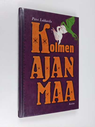 Päivi Lukkarila : Kolmen ajan maa