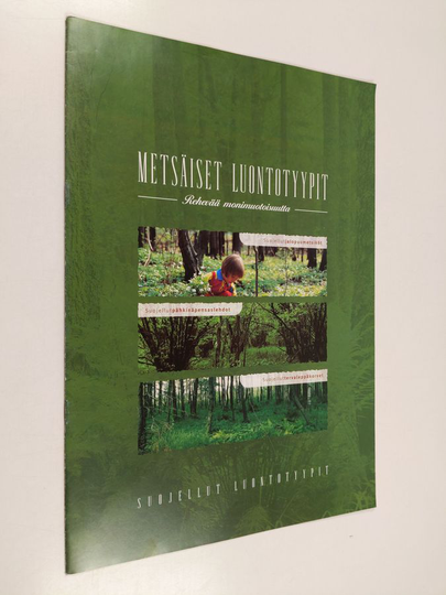 Metsäiset luontotyypit : Rehevää monimuotoisuutta