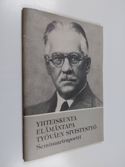 Pasi Ojala : Yhteiskunta, elämäntapa, työväen sivistystyö - seminaariraportti