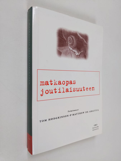 Tom ym. Hodgkinson (toim.) : Matkaopas joutilaisuuteen : laiskan kirjallisuuden antologia