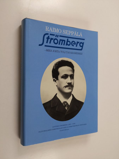 Raimo Seppälä : Strömberg : mies, josta tuli tavaramerkki