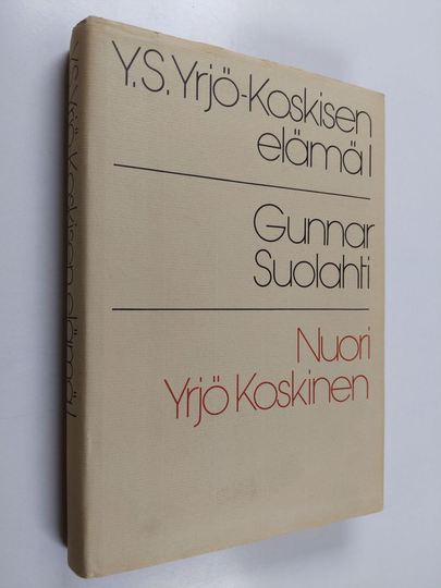 Yrjö Sakari Yrjö-Koskinen : Y. S. Yrjö-Koskisen elämä 1 : Nuori Yrjö Koskinen