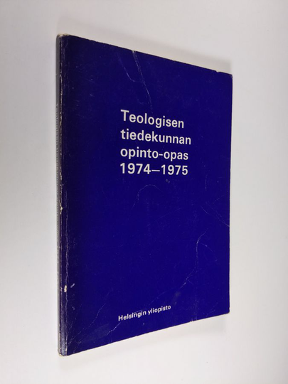 Teologisen tiedekunnan opinto-opas 1974-1975