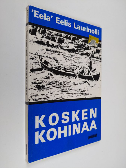 Eelis Laurinolli : Kosken kohinaa