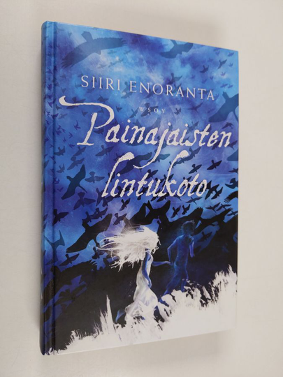 Siiri Enoranta : Painajaisten lintukoto