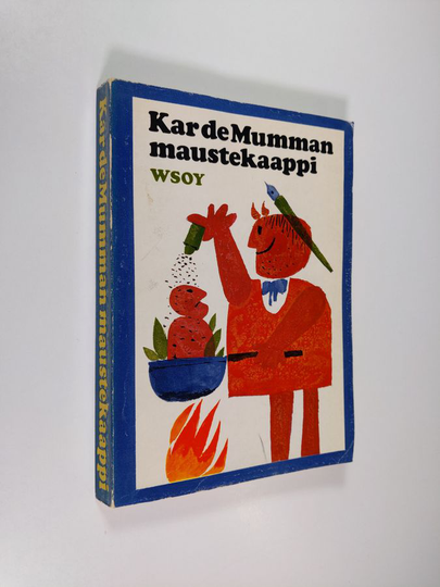 Kar de Mumma : Kar de Mumman maustekaappi : pakinoita