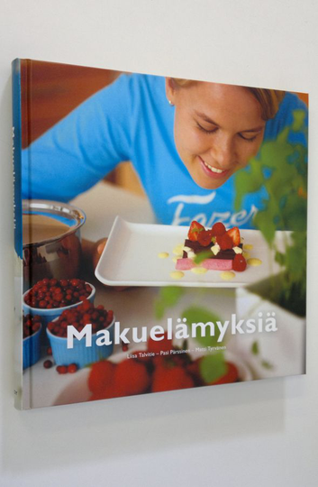 Liisa Talvitie (haastattelut) : Makuelämyksiä