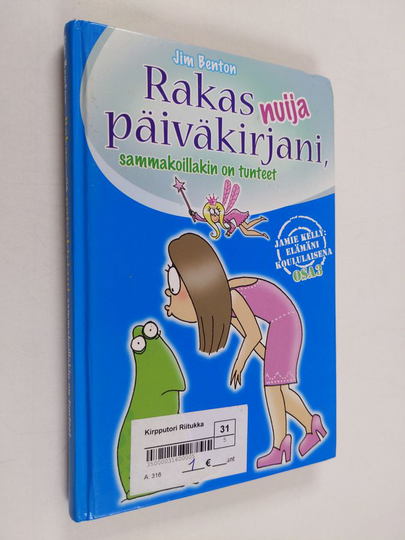 Jim Benton : Rakas nuija päiväkirjani, sammakoillakin on tunteet