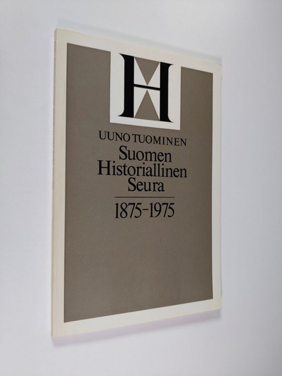 Uuno Tuominen : Suomen historiallinen seura 1875-1975
