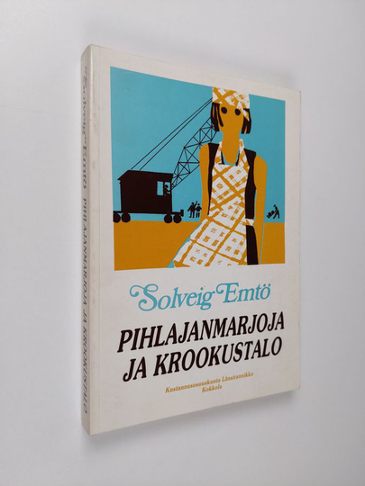 Solveig Emtö : Pihlajanmarjoja ja krookustalo