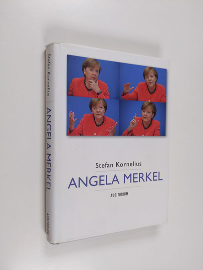 Stefan Kornelius : Angela Merkel : kansleri ja hänen maailmansa