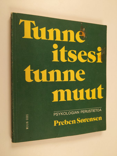 Preben Sörensen : Tunne itsesi - tunne muut : psykologian perustietoa