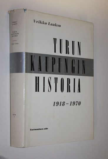 Veikko Laakso : Turun kaupungin historia 1918-1970 1 nide