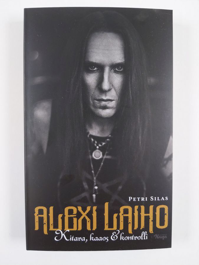 Alexi Laiho : Alexi Laiho : kitara, kaaos & kontrolli
