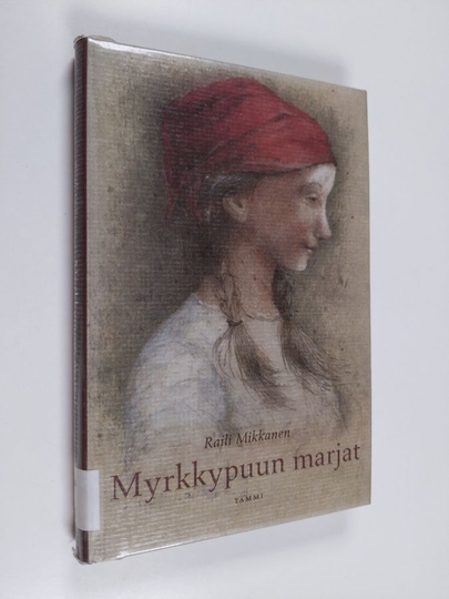 Raili Mikkanen : Myrkkypuun marjat