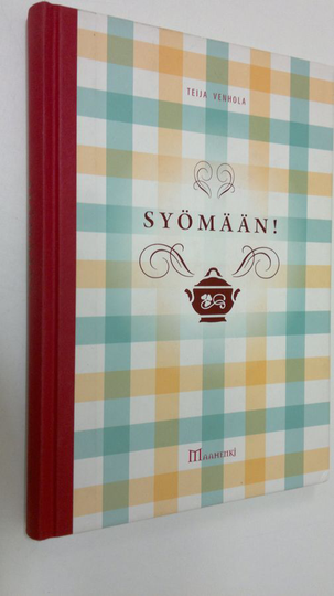 Teija Venhola : Syömään!