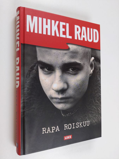 Mihkel Raud : Rapa roiskuu