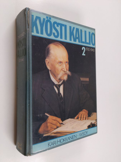 Kari Hokkanen : Kyösti Kallio 2, 1930-1940