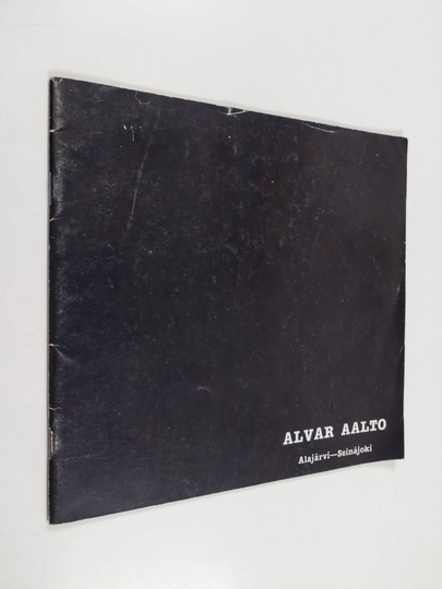 Alvar Aalto : Alvar Aalto : Alajärvi - Seinäjoki