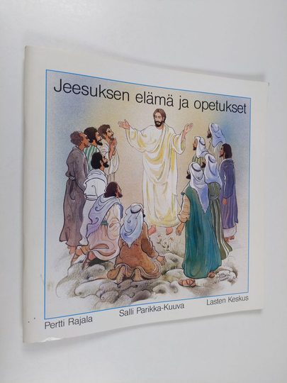 Pertti Rajala : Jeesuksen elämä ja opetukset