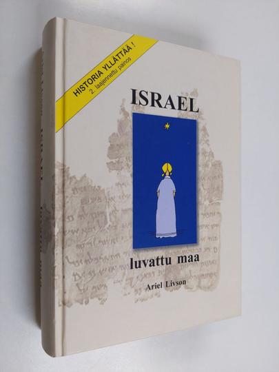 Ariel Livson : Israel - luvattu maa : historia yllättää!