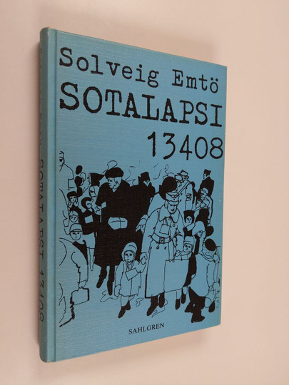 Solveig Emtö : Sotalapsi 13408 : romaani