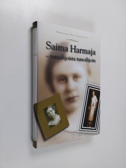 Päivi Istala (toim.) : Saima Harmaja - runoilijoista runoilijoin