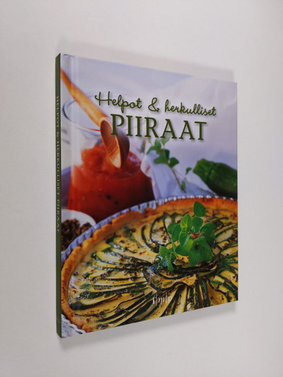 Päivi Siren (suom.) : Helpot & herkulliset piiraat