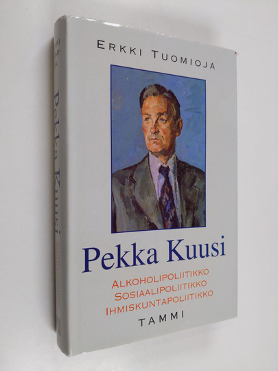 Erkki Tuomioja : Pekka Kuusi : alkoholipoliitikko, sosiaalipoliitikko, ihmiskuntapoliitikko